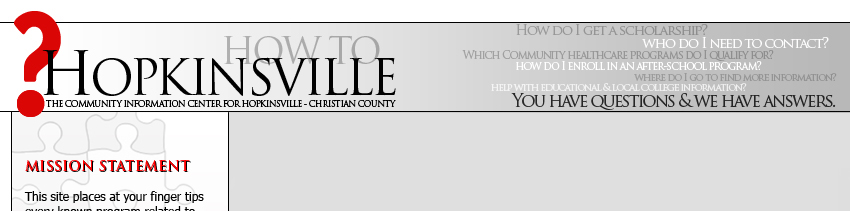 Hopkinsville How To - The Community Information Center for Hopkinsville - Christian County, Kentucky. You have questions & we have answers